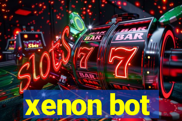 xenon bot